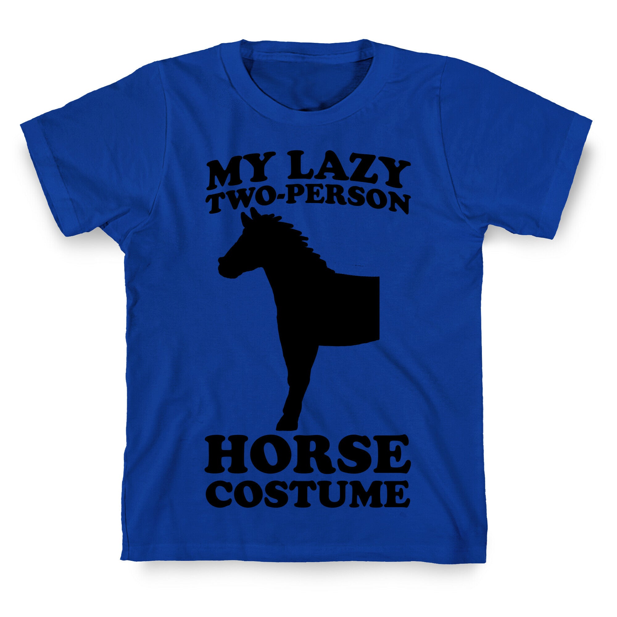 My Lazy Two-Person Horse Costume (head) T-Shirt